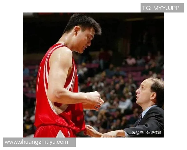 姚明如何用篮球与坚持征服世界舞台成就传奇人生