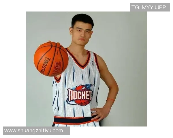 姚明重塑篮球巨星形象的全新模型探讨与分析